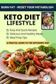 Title: Keto Diet Lifestyle - A Practical Guide To The Ketogenic Diet, Author: Dirk Dupon