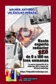 Title: Hazte experto redactor SEO de 0 a 100 en 3 semanas (SEO & Marketing), Author: Wilmer Antonio Velásquez Peraza