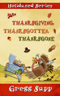 Thanksgiving, Thanksgotten, Thanksgone (Holidazed, #5)