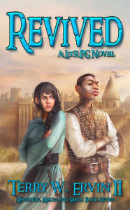 Title: Revived- A LitRPG Adventure (Monsters, Maces and Magic, #7), Author: Terry W. Ervin