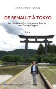 Title: De Renault a Tokyo, Author: Jean-Marc Lisner