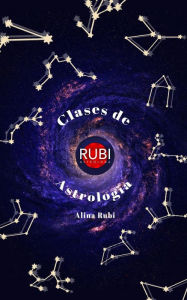 Title: Clases de Astrología en Español. Aprende con tu propia Carta Natal., Author: Rubi Astrólogas