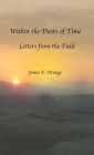 Within the Dusts of Time: Letters from the Field