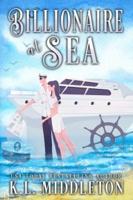 Title: Billionaire at Sea (Clean Version), Author: K.L. Middleton