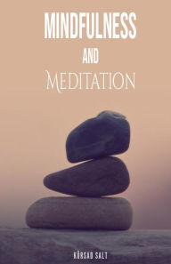 Title: Mindfullness and Meditation, Author: KurEmCey