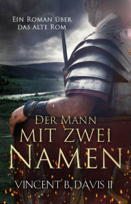 Title: Der Mann mit zwei Namen, Author: Vincent B. Davis