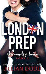 Title: The Country House (London Prep, #6), Author: Jillian Dodd