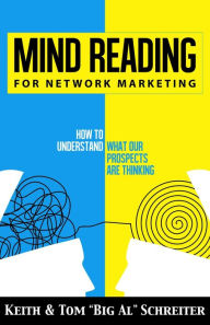 Title: Mind Reading for Network Marketing, Author: Keith Schreiter