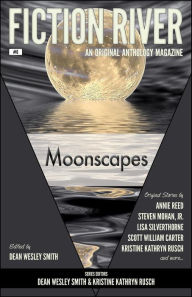 Title: Fiction River: Moonscapes (Fiction River: An Original Anthology Magazine, #6), Author: Dean Wesley Smith