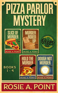 Title: Pizza Parlor Box Set: Books 1-4, Author: Rosie A. Point