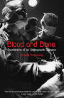 Blood and Bone: Revelations of an Orthopaedic Surgeon