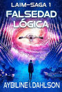 Falsedad lógica (Laim-Saga, #1)