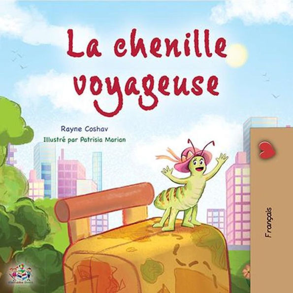 La chenille voyageuse (french Bedtime Collection)
