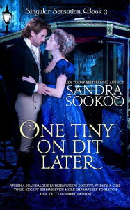 Title: One Tiny On Dit Later (Singular Sensation, #3), Author: Sandra Sookoo