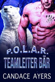 Title: Teamleiter Bär (POLAR, #1), Author: Candace Ayers
