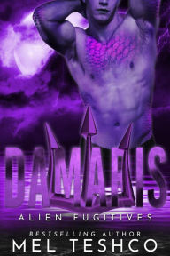 Title: Damaris (Alien Fugitives, #4), Author: Mel Teshco