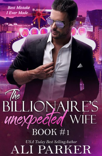 The Billionaire's Unexpected Wife Book 1 by Ali Parker | eBook | Barnes ...