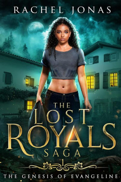 The Genesis of Evangeline (The Lost Royals Saga, #1)