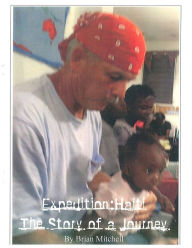 Title: Expedition: Haiti The Story of a Journey, Author: Brian Mitchell