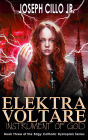 Elektra Voltare: Instrument of God (Edgy Catholic Dystopian Series, #3)