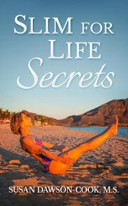 Title: Slim for Life Secrets, Author: Susan Dawson-Cook