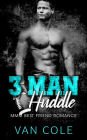 3 Man Huddle: MMM Best Friend Romance