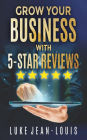 Grow Your Business With 5-Star Reviews