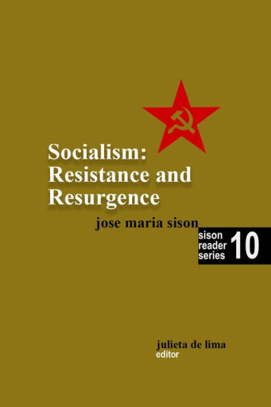 Socialism: Resistance and Resurgence (Sison Reader Series, #10)