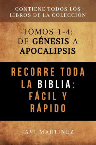 Title: Recorre Toda La Biblia Fácil Y Rápido: De Génesis A Apocalipsis, Author: Javi Martínez
