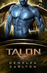 Title: Talon: Colony: Nyx #2 (Intergalactic Dating Agency), Author: Demelza Carlton
