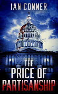 Title: The Price of Partisanship, Author: Ian Conner