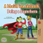 A bheith ina sárlaoch Being a Superhero (Irish English Bilingual Collection)
