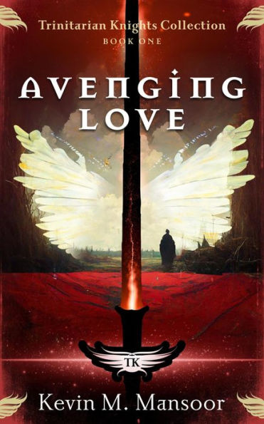 Avenging Love (Trinitarian Knights Collection, #1)