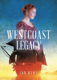 Title: Westcoast Legacy, Author: Ian Kent