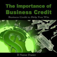 Title: The important of business credit, Author: D Namar Frazier