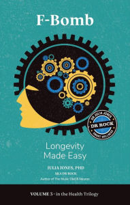 Title: F-Bomb Longevity Made Easy, Author: This Day in Music Books