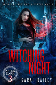 Title: Witching Night (After Dark, #3), Author: Sarah Bailey