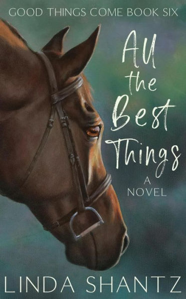 All The Best Things (Good Things Come, #7)