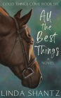 All The Best Things (Good Things Come, #7)
