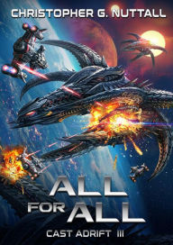 Title: All for All (Cast Adrift, #3), Author: Christopher G. Nuttall