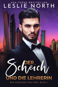 Title: Der Scheich und die Lehrerin (Die Scheichs von Yeni, #3), Author: Leslie North