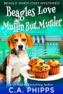 Beagles Love Muffin But Murder (Beagle Diner Cozy Mysteries)