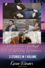 Title: Adventures in Amethyst Trio of Holiday Romances, Author: Karen Wiesner