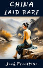 China Laid Bare (The Great Escape, #4)
