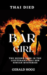 Title: Bar Girl (Thai Died), Author: Gerald Hogg