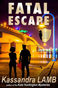 Title: Fatal Escape, A C.o.P. on the Scene Mystery, Author: Kassandra Lamb