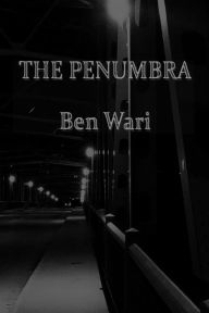 Title: The Penumbra, Author: Ben Wari
