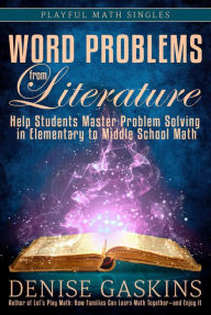 Title: Word Problems from Literature (Playful Math Singles), Author: Denise Gaskins