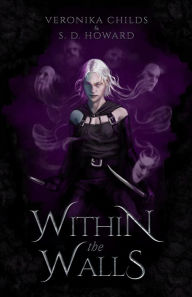 Title: Within the Walls (Peoples of Wintenaeth Fan Series, #1), Author: Veronika Childs