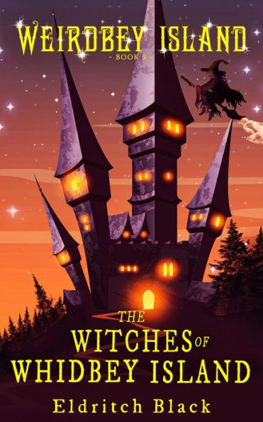 The Witches Of Whidbey Island (Weirdbey Island, #5)